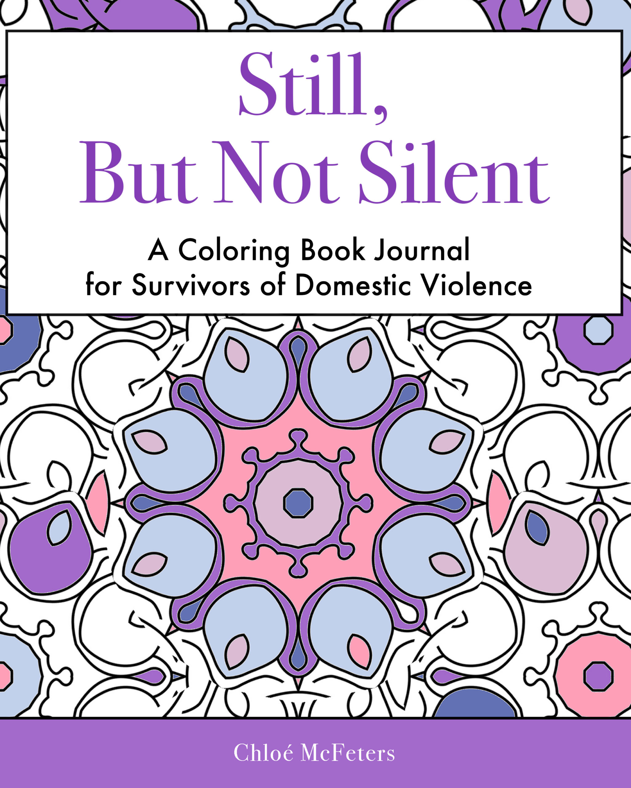 Still, But Not Silent by Chloé McFeters