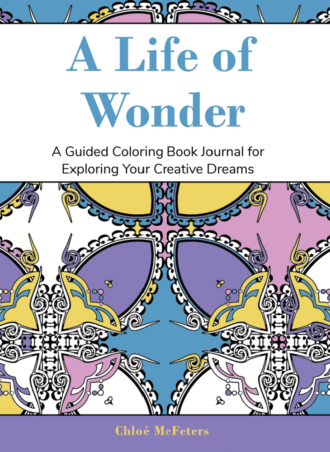 A Life of Wonder: A Guided Coloring Book Journal for Exploring Your Creative Dreams