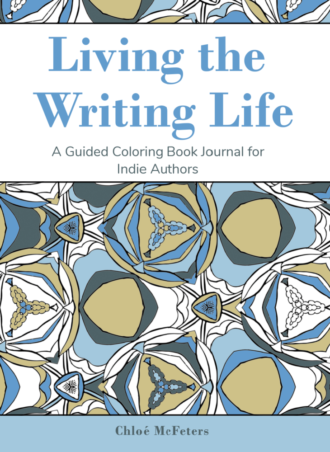 Living the Writing Life: A Guided Coloring Book Journal for Indie Authors